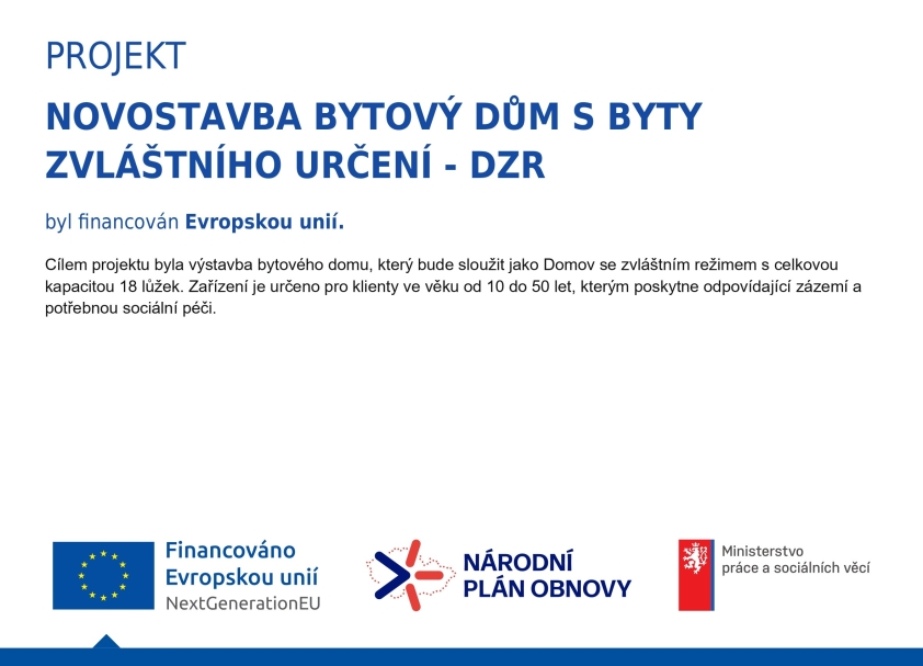 Slavnostní otevření „NOVOSTAVBA BYTOVÝ DŮM S BYTY ZVLÁŠTNÍHO URČENÍ – DZR“